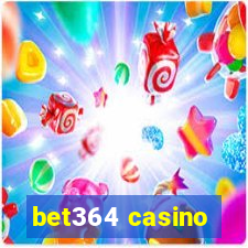 bet364 casino